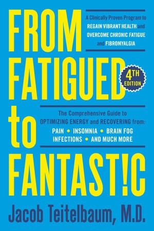 Copertina della quarta edizione di From Fatigued to Fantastic! di Jacob Teitelbaum